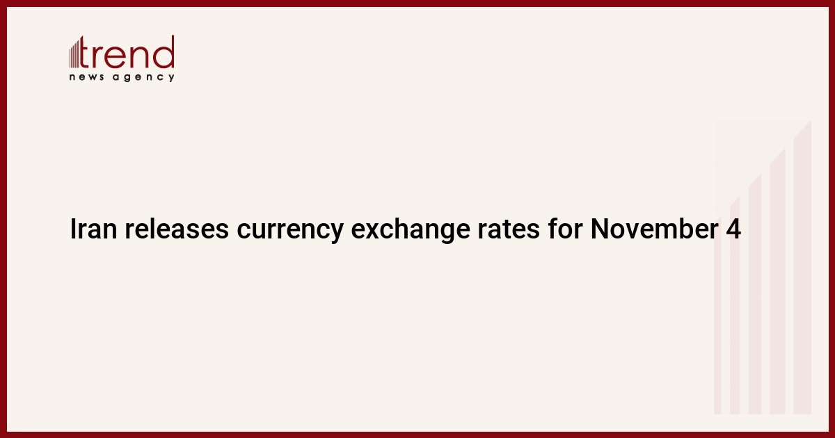 iran-releases-currency-exchange-rates-for-november-4