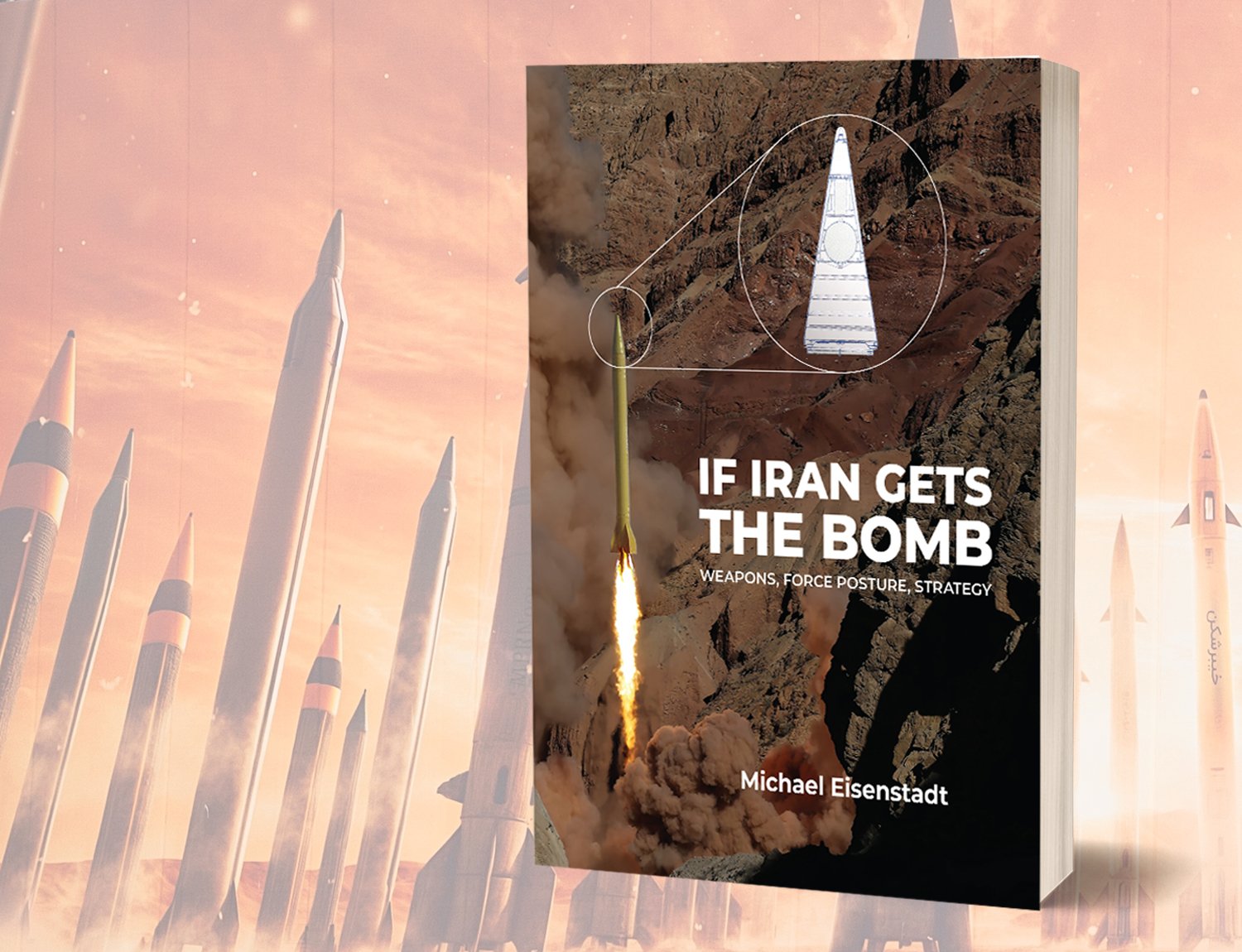 If Iran Gets the Bomb: Weapons, Force Posture, Strategy