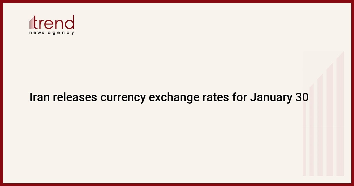 iran-releases-currency-exchange-rates-for-january-30