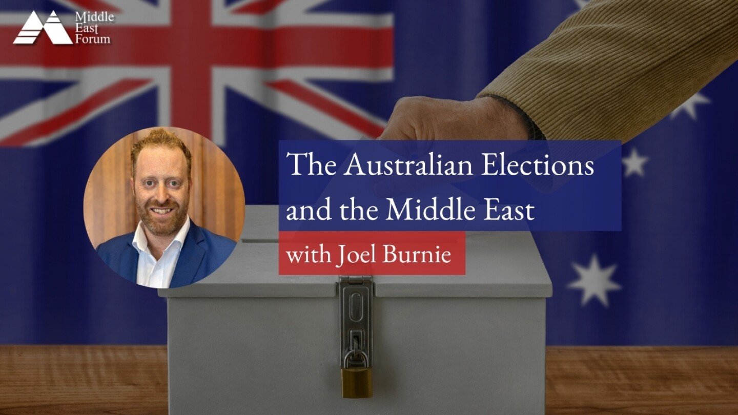the-australian-elections-and-the-middle-east-with-joel-burnie